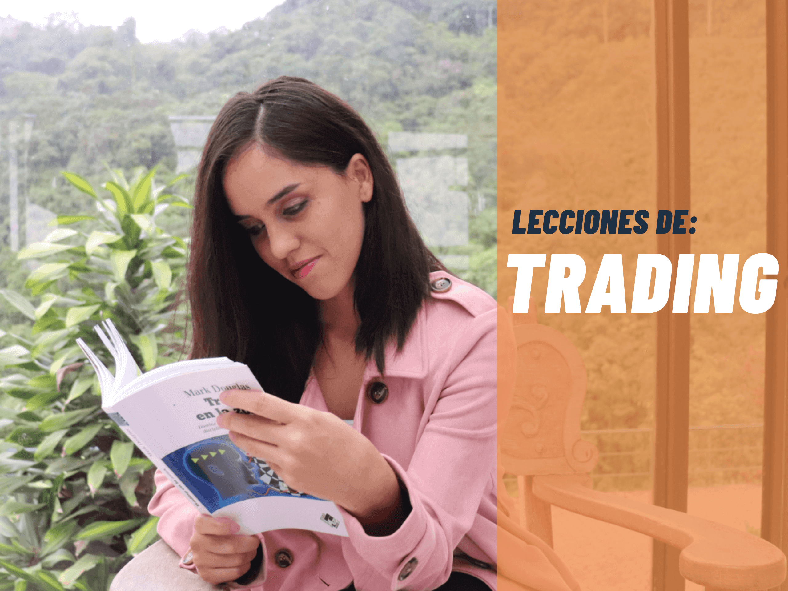 Las 3 Lecciones más importantes que he aprendido como Trader