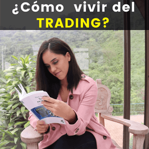 ¿Cómo vivir del Trading? 3 Pasos para Lograrlo en MENOS TIEMPO