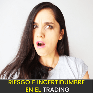 ¿Cómo aceptar el riesgo y la incertidumbre en el trading?